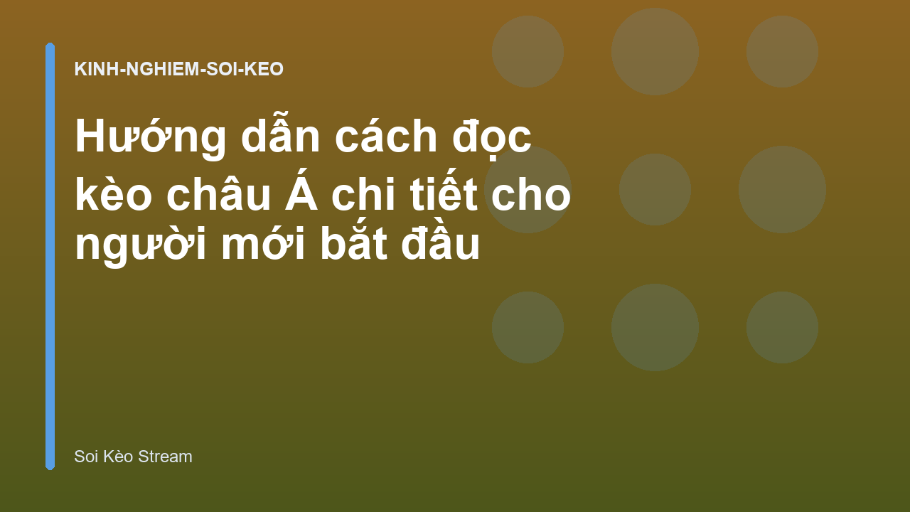 Read more about the article Hướng dẫn cách đọc kèo châu Á chi tiết cho người mới bắt đầu