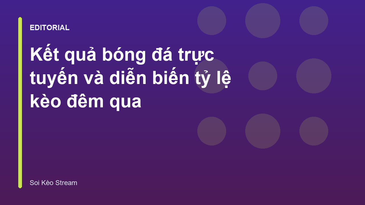 Kết quả bóng đá trực tuyến và bảng tỷ lệ kèo