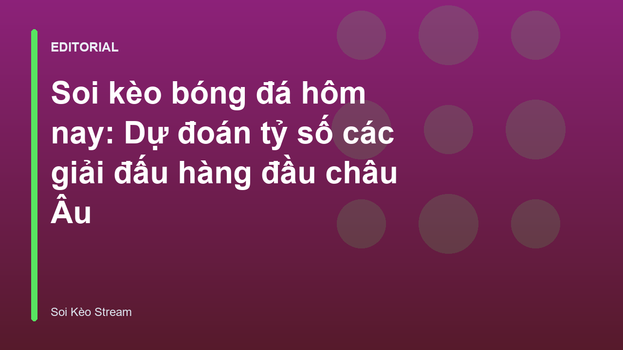 Chuyên gia phân tích soi kèo bóng đá hôm nay
