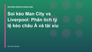 Read more about the article Soi kèo Man City vs Liverpool: Phân tích tỷ lệ kèo châu Á và tài xỉu